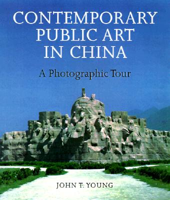 Contemporary Public Art in China (A Samuel and Althea Stroum Book)