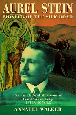 Image for Aurel Stein: Pioneer of the Silk Road