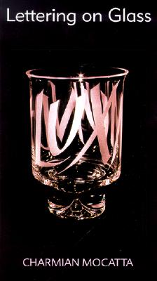 Lettering on Glass (Glass Handbooks)