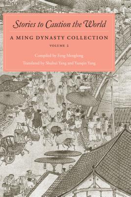 Stories to Caution the World (A Ming Dynasty Collection)