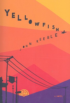 Yellowfish: A Novel