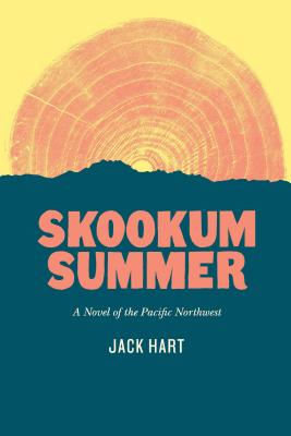 Skookum Summer: A Novel of the Pacific Northwest