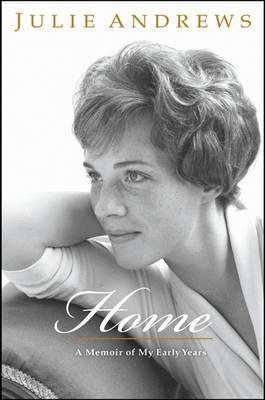 Home: A Memoir of My Early Years Andrews, Julie