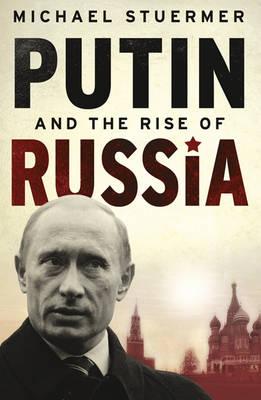 Putin and the Rise of Russia