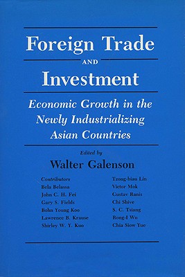 Foreign Trade and Investment: Economic Development in the Newly Industrializing Asian Countries