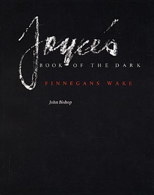 Joyce's Book of the Dark; Finnegans Wake