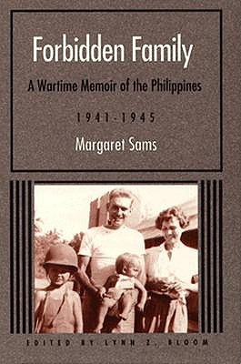 Forbidden Family: A Wartime Memoir of the Philippines, 1941-1945 (Wisconsin Studies in American Autobiography)