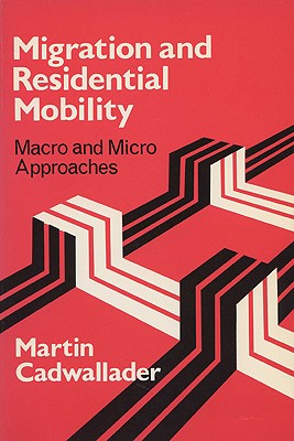 Migration and Residential Mobility: Macro and Micro Approaches