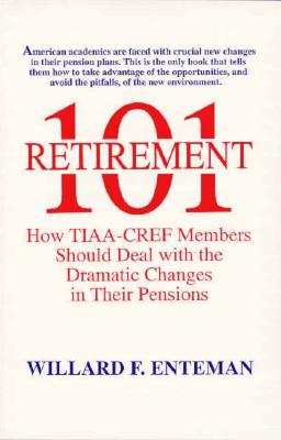 Retirement 101: How TIAA-CREF Members Should Deal with the Dramatic Changes in their Pensions