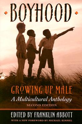 Boyhood, Growing Up Male: A Multicultural Anthology