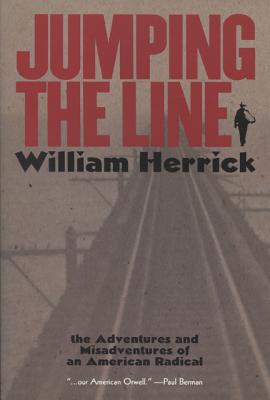 Jumping the Line: The Adventures and Misadventures of an American Radical (Wisconsin Studies in Autobiography)