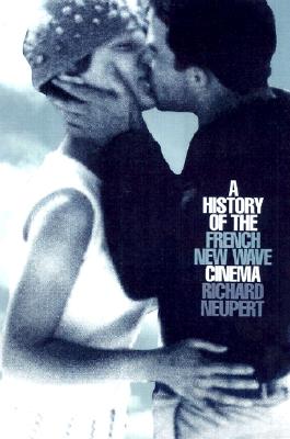 A History of the French New Wave Cinema (Wisconsin Studies in Film)