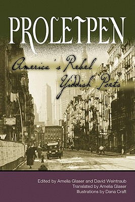 Proletpen: Americas Rebel Yiddish Poets