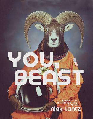 You, Beast: Poems (Wisconsin Poetry Series)