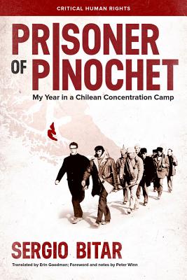 Prisoner of Pinochet: My Year in a Chilean Concentration Camp (Critical Human Rights)