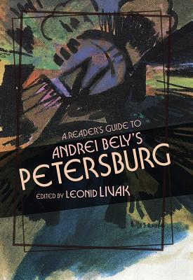 A Reader's Guide to Andrei Belys Petersburg