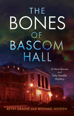 Image for The Bones of Bascom Hall (A Nora Barnes and Toby Sandler Mystery) The Bones of Bascom Hall (A Nora Barnes and Toby Sandler Mystery)