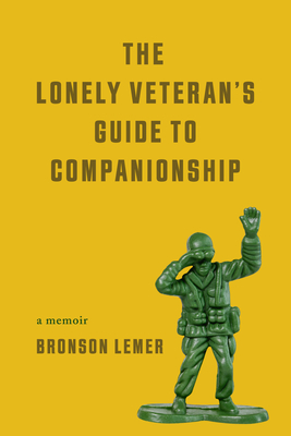 The Lonely Veteran's Guide to Companionship (Living Out: Gay and Lesbian Autobiographies)