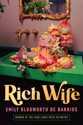 Rich Wife (Wisconsin Poetry Series)