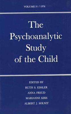 Image for The Psychoanalytic Study of the Child: Volume 31 (The Psychoanalytic Study of the Child Se)