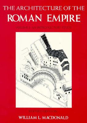 The Architecture of the Roman Empire, Volume 1: An Introductory Study (Yale Publications in the History of Art)