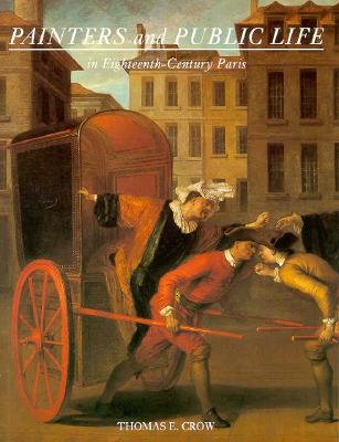 PAINTERS AND PUBLIC LIFEin Eighteenth-Century Paris.