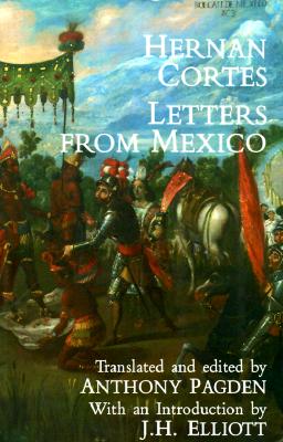 Hernan Cortes: Letters from Mexico
