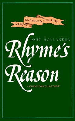 Rhyme's Reason: A Guide to English Verse