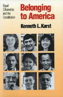 Belonging to America: Equal Citizenship and the Constitution