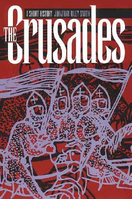 The Crusades: A Short History