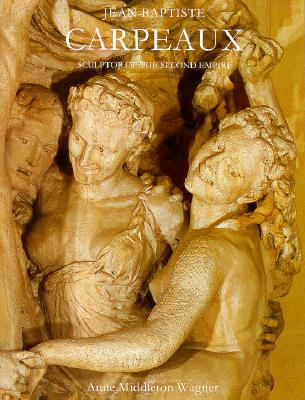 Jean-Baptiste Carpeaux: Sculptor of the Second Empire
