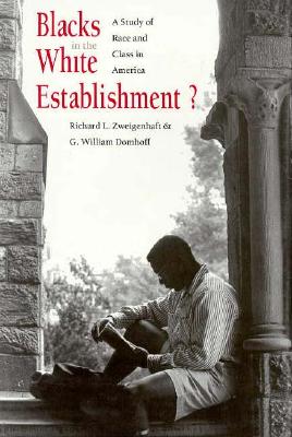 Blacks in the White Establishment: A Study of Race and Class in America