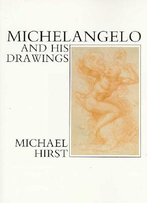 Michelangelo and His Drawings