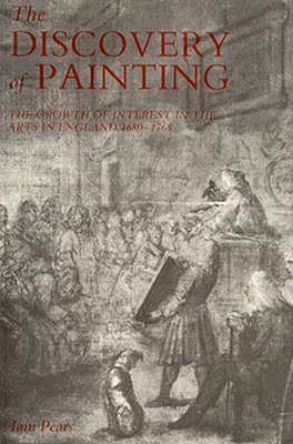 Image for The Discovery of Painting: The Growth of Interest in the Arts in England, 1680-1768