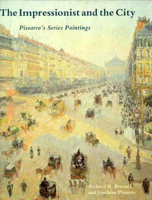 The Impressionist and the City: Pissarro's Series Paintings