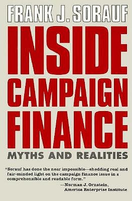 Inside Campaign Finance: Myths and Realities