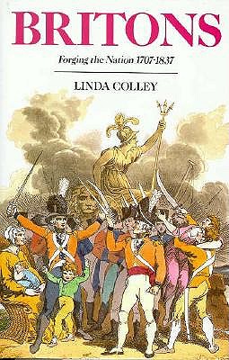 Britons: Forging the Nation 1707-1837