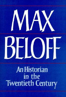 An Historian in the Twentieth Century: Chapters in Intellectual Autobiography