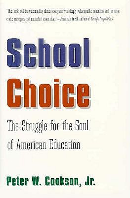 School Choice: The Struggle for the Soul of American Education