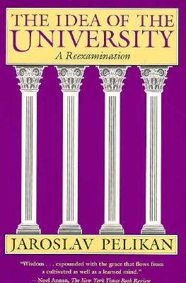 The Idea of the University: A Reexamination