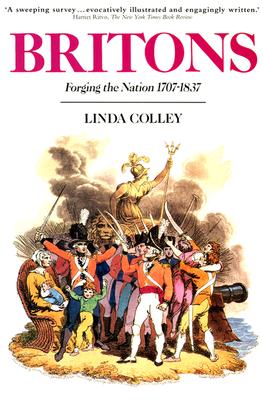 Britons: Forging the Nation 1707-1837