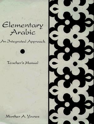 Elementary Arabic: An Integrated Approach: Teachers Manual (Yale Language Series)