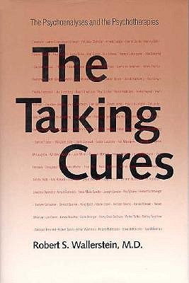 THE TALKING CURES: THE PSYCHOANALYSES AND THE PSYCHOTHERAPIES