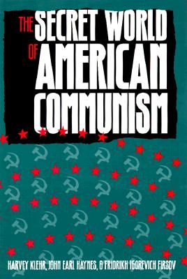 The Secret World of American Communism (Annals of Communism Series)