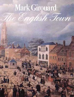 The English Town: A History of Urban Life
