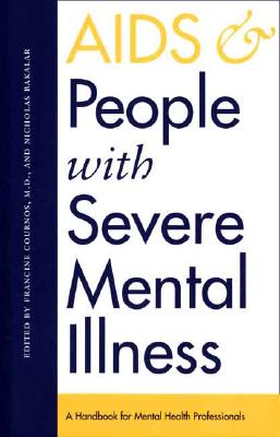 AIDS and People with Severe Mental Illness: A Handbook for Mental Health Professionals