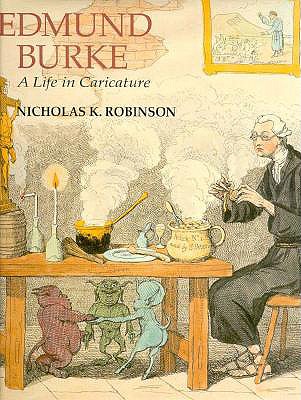 Edmund Burke: A Life in Caricature