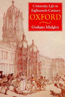 University Life in Eighteenth-Century Oxford