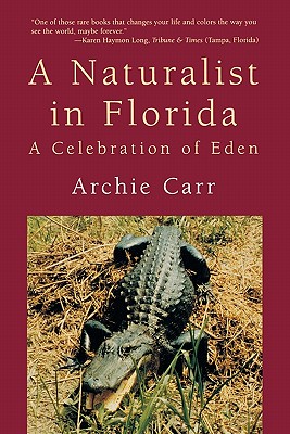 Naturalist in Florida: A Celebration of Eden (Revised)