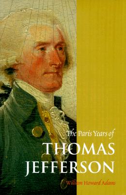 The Paris Years of Thomas Jefferson